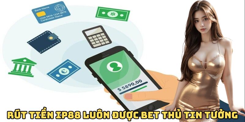 rut-tien-ip88-luon-duoc-hoi-vien-tin-tuong